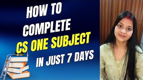How to Revise One Full CS Subject in 7 Days | CS Executive & CS Professional Strategy