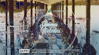 Summer Melodies on DI.FM - August 2023 with myni8hte \u0026 Guest Mix from Melchi