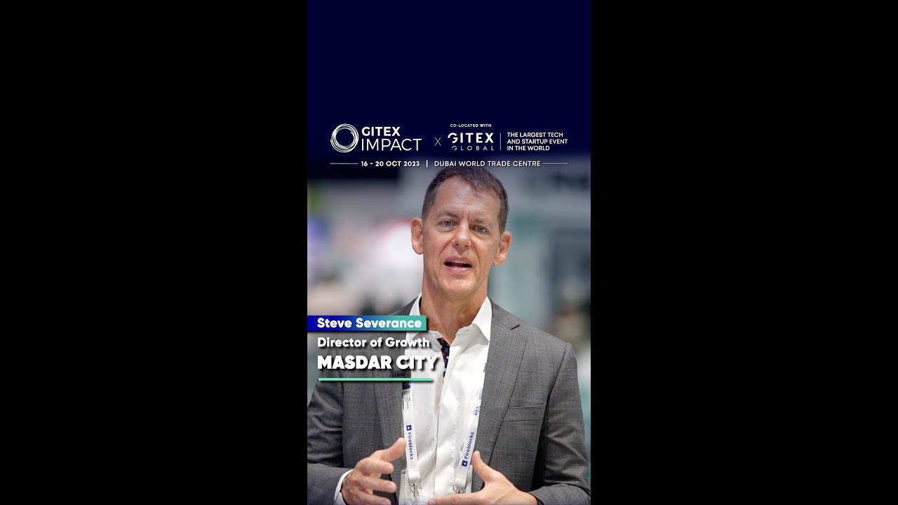 Steve Severance, Dir. of Growth, Showcases Masdar City at GITEX Impact