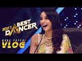 Nora Fatehi | India's Best Dancer VLOG