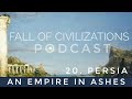 20 Persia An Empire In Ashes