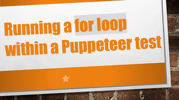 Running a for loop within a Puppeteer test