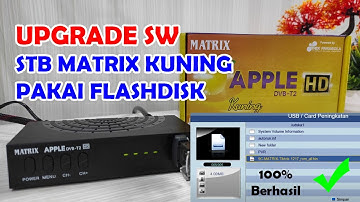 CARA UPDATE SW STB MATRIX KUNING PAKAI FLASHDISK ✅