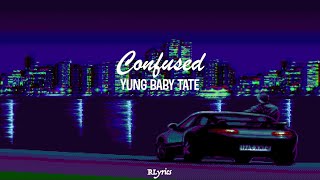 Watch Yung Baby Tate Confused video