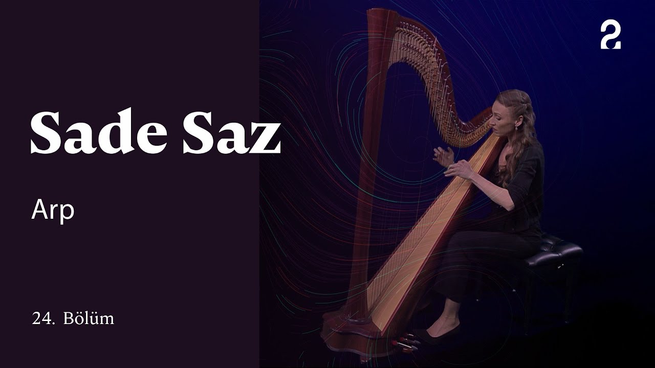 Arp | Sade Saz | 24. Bölüm 