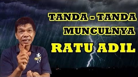 Kejadian ini menjadi Tanda Munculnya Ratu Adil