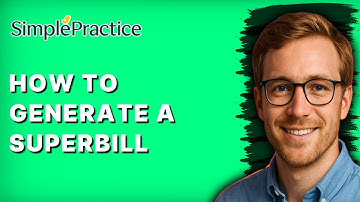 How to Generate a Superbill in SimplePractice [2025 Guide]