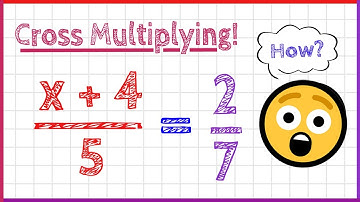 How to Cross Multiply Fractions (and solve for X, too!)