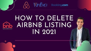 How To Delete Airbnb Listing in 2021