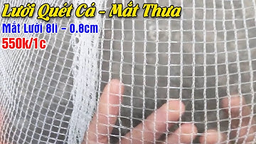 550k/1c Lưới Quét Cá - Lưới Kéo Cá - Lưới Vét Cá Cước Thái Lan Siêu Bền 20 Năm 0987782098