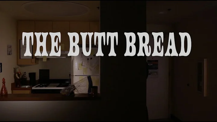The Butt Bread