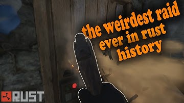 The Weirdest raid Ever In Rust History