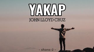 Yakap by John Lloyd Cruz (Lyrics)