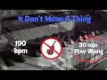 It Don't Mean A Thing - 190 bpm, Swing, NO BASS Backing Track for Jazz Practice, 30 min. Play-Along