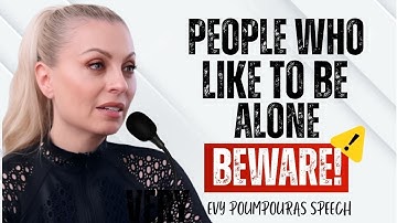 The 8 Surprising Qualities of Those Who Prefer Their Own Company | Evy Poumpouras Speech