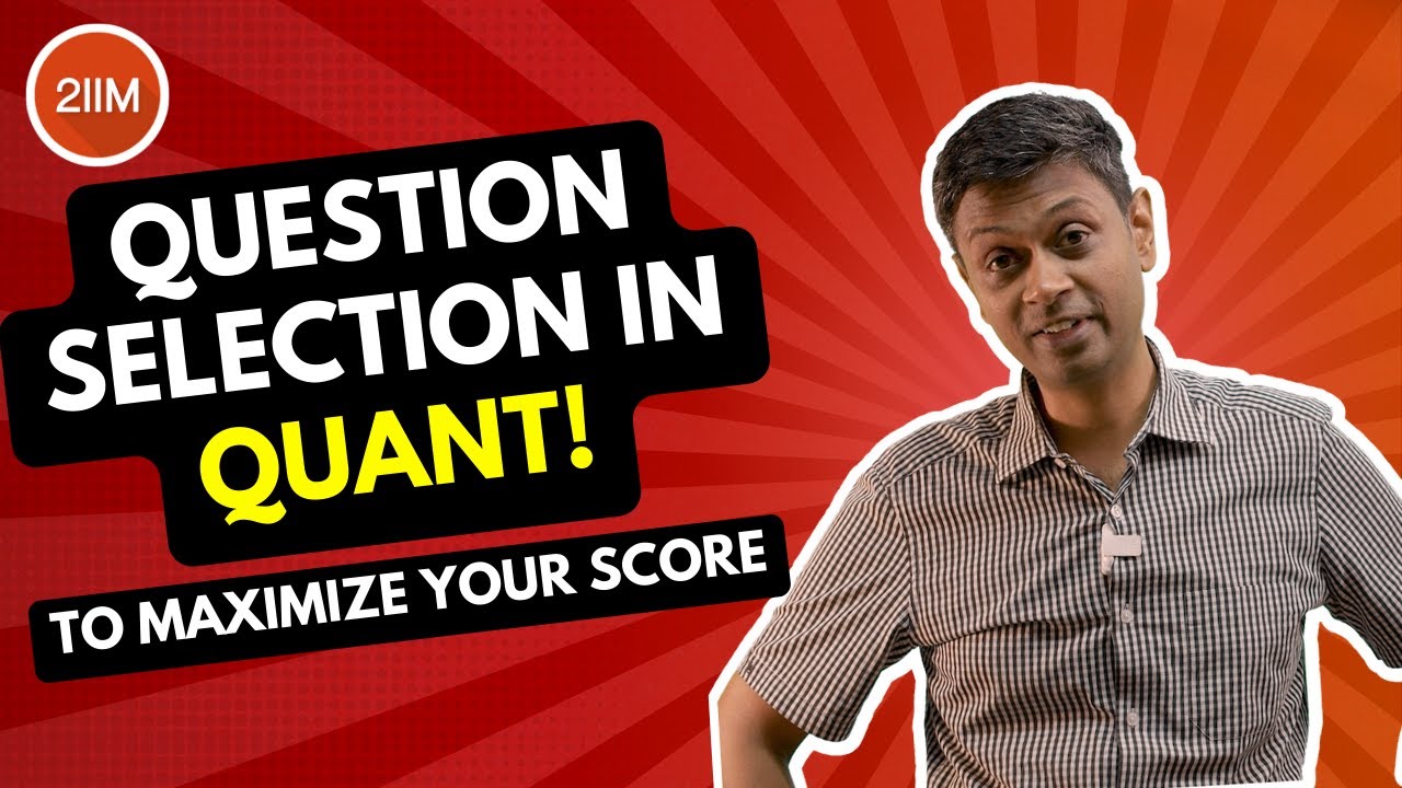 Question Selection Tips For Quant | CAT 2023 Last Lap Strategies | 2IIM ...