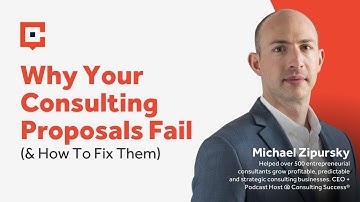 Why Your Consulting Proposals Fail (& How To Fix Them)
