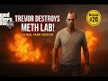 GTA 5 Mission #20: Crystal Maze - Trevor Obliterates O'Neil Meth Lab! waiting for GTA6