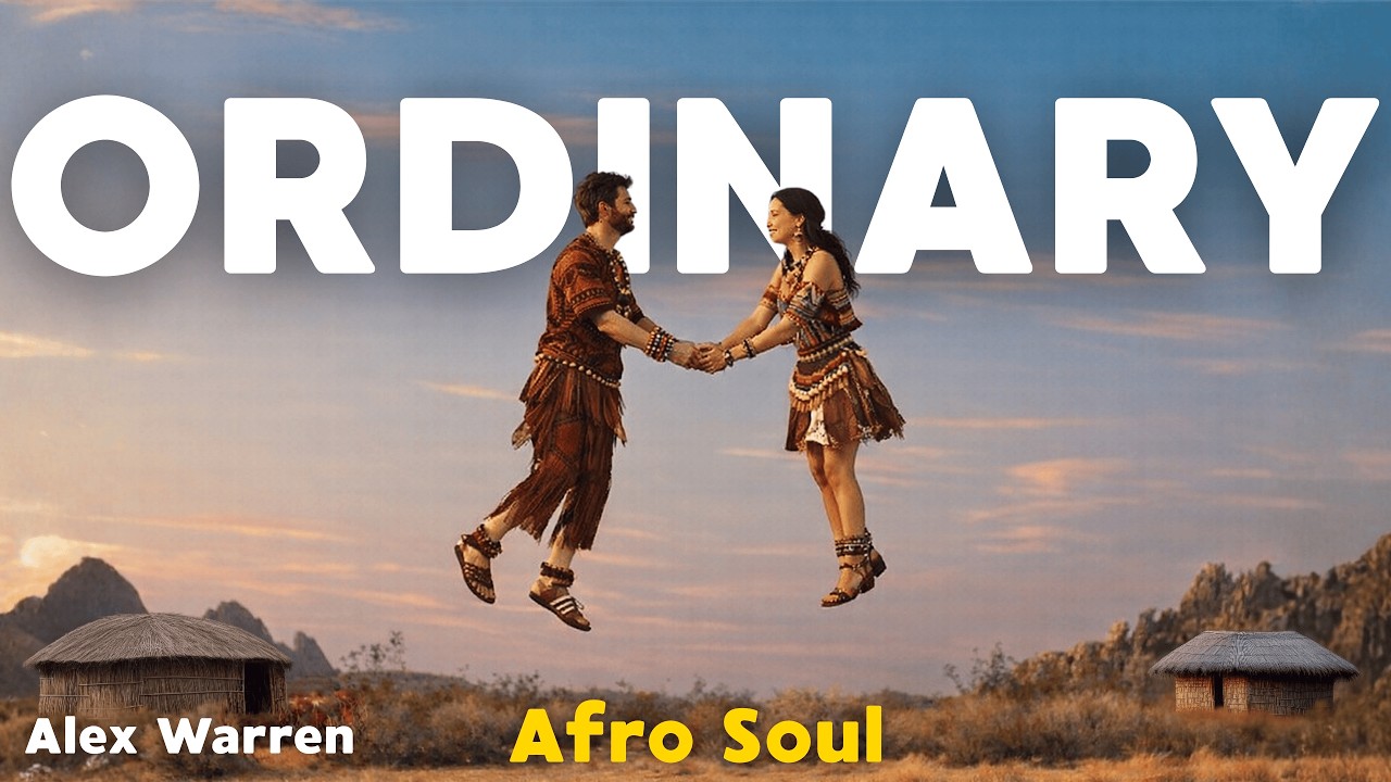 “Ordinary” – AFRO SOUL VERSION | Alex Warren African Style Visual Edit | You'll Be Alright Kid