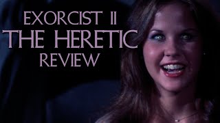 Utterly Horrible... And Fascinating Exorcist Ii The Heretic Review