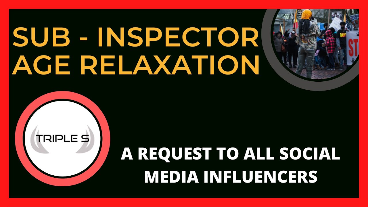 SUB - INSPECTOR JKP : Request for age relaxation .