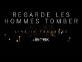 Capture de la vidéo Regarde Les Hommes Tomber // Live In Toulouse