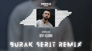Sancak - Ev Gibi (Burak Şerit Remix) Resimi