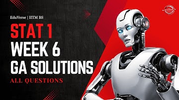 Statistics 1 Week 6 Graded Assignment | IITM BS Degree | Full GA Solution + PDF