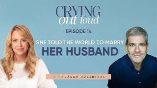 She Told the World to Marry Her Husband with Jason Rosenthal