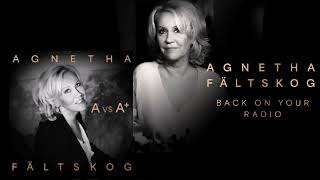 Agnetha Fältskog - Back On Your Radio (A vs A+)