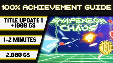 ShapeNeon Chaos Title Update 1 100% Achievement Walkthrough * 1000GS in 1-2 Minutes *