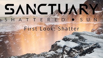 Sanctuary: Shattered Sun | First Look: Shatter