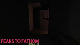 В ДОМЕ КТО-ТО ЕСТЬ - Fears to Fathom: Home Alone