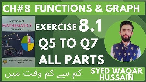 EX 8.1 Q5 to Q7 11th Math FBISE & KPK Sir Waqar Hussain