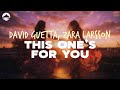 David Guetta - This One&#39;s For You (feat. Zara Larsson) | Lyrics