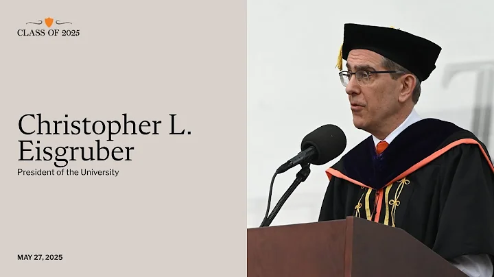 2025 Commencement Address by Princeton President Christopher L. Eisgruber