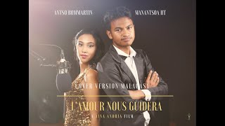 Video thumbnail of "L'amour nous guidera - Manantsoa HT ft Antso Bommartin (Cover version Malagasy)"