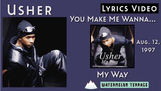 Usher - You Make Me Wanna... | Lyrics Video | My Way | 1997 | (157)