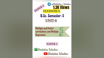 B.Sc. Semester -5 | Unit-6 [Paper-1] | Multiple and Partial correlations and Multiple Regresions