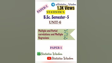 B.Sc. Semester -5 | Unit-6 [Paper-1] | Multiple and Partial correlations and Multiple Regresions