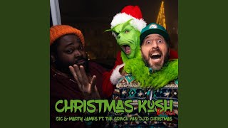 Christmas Kush (feat. Marty James & Zic) (ReGrinchMix)