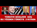 TÜRKİYE NÜKLEER GÜÇ   PUTİN VE BIDEN BU GERÇEKLE  YÜZLEŞİYOR