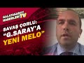 Savaş Çorlu: "Paulinho, Galatasaray'da Melo Etkisi Yaratabilir"