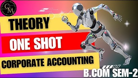 COMPLETE THEORY IN ONE SHOT | CORPORATE ACCOUNTING | BCOM | DU
