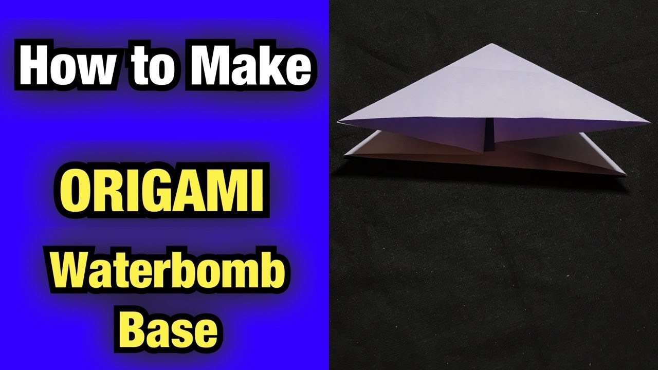 Origami Waterbomb Base Balloon Base Basic Origami Tutorial