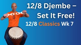 12/8 Djembe Rhythms – Setting It Free | Week 7 Ternary Journey