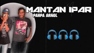 Lagu Terbaru🎧 MANTAN IPAR🎶PAHPA ARNOL REMIXER 📌