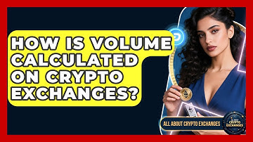 How Is Volume Calculated on Crypto Exchanges? | All About Crypto Exchanges News