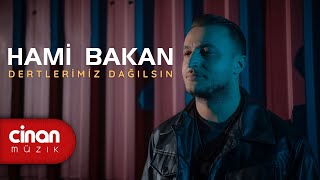 Hami Bakan - Dertlerimiz Dağılsın