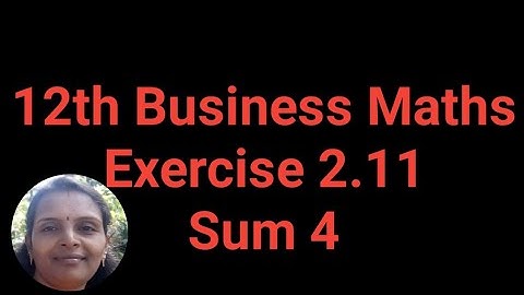 12th Business Maths|Exercise 2.11|Sum 4